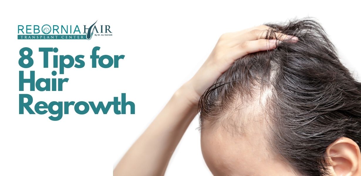 8 Tips for Hair Regrowth